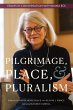 Pilgrimage, Place, and Pluralism - Bild 1