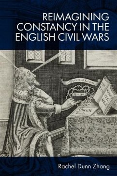 Reimagining Constancy in the English Civil Wars - Zhang, Rachel