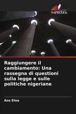 Raggiungere il cambiamento: Una rassegna di questioni sulla legge e sulle politiche nigeriane - Etea, Aso