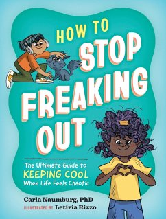 How to Stop Freaking Out - Naumburg, Carla