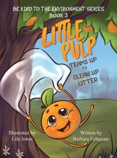 Little Pulp Teams Up to Clean Up Litter - Feltquate, Barbara