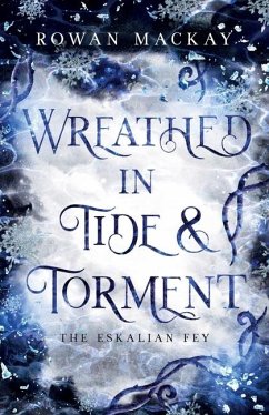 Wreathed in Tide & Torment - MacKay, Rowan