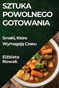 Sztuka Powolnego Gotowania - Nowak, El¿bieta