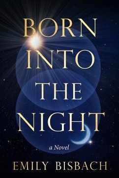 Born Into the Night - Bisbach, Emily
