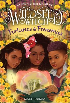 Fortunes & Frenemies (Wildseed Witch Book 3) - Dumas, Marti