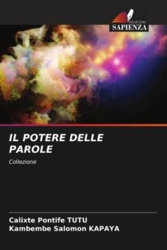 IL POTERE DELLE PAROLE - TUTU, Calixte Pontife;KAPAYA, Kambembe Salomon