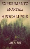Experimento Mortal: Apocalipsis (eBook, ePUB)