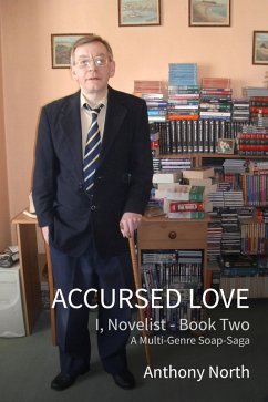 Accursed Love: A Genre-Bender Soap Saga (eBook, ePUB) - North, Anthony