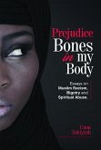 Prejudice Bones in My Body: Essays on Muslim Racism, Bigotry and Spiritual Abuse (eBook, ePUB)