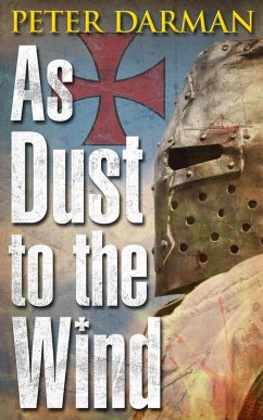 As Dust to the Wind (Crusader Chronicles, #6) (eBook, ePUB) - Darman, Peter
