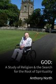 God: A Study of Religion & the Search for the Root of Spirituality (eBook, ePUB)