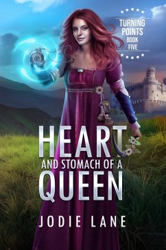 Cover Heart and Stomach of a Queen (Turning Points, #8) (eBook, ePUB)