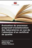 Évaluation du processus progressif d'amélioration des laboratoires en vue de l'obtention d'un certificat de qualité