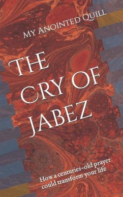 The Cry of Jabez - Anointed Quill, My