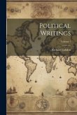 Political Writings; Volume 1