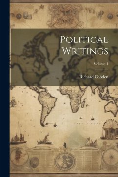 Political Writings; Volume 1 - Cobden, Richard