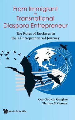 From Immigrant to Transnational Diaspora Entrepreneur - Osa-Godwin Osaghae; Thomas M Cooney