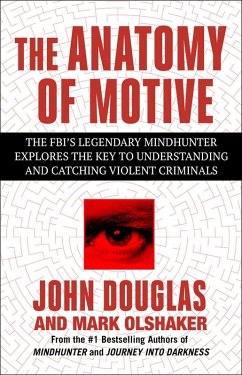 The Anatomy of Motive - Douglas, John E; Olshaker, Mark