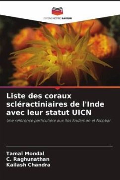 Liste des coraux scléractiniaires de l'Inde avec leur statut UICN - Mondal, Tamal;Raghunathan, C.;Chandra, Kailash