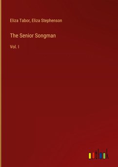 The Senior Songman - Tabor, Eliza; Stephenson, Eliza