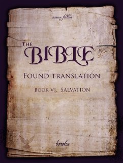 Cover The Bible - Found Translation. Book VI. Salvation (The Bible - Found translation - English, #6) (eBook, ePUB)
