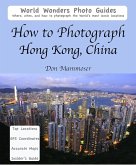 How to Photograph Hong Kong, China (eBook, ePUB)