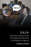 G.A.I.A: Adventure Stories from the Global Assistance & Investigations Agency (eBook, ePUB)