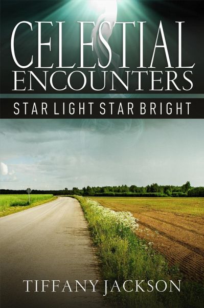 Celestial Encounters: Star Light, Star Bright (eBook, ePUB) Celestial Encounters: Star Light, Star Bright (eBook, ePUB)