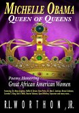 Michelle Obama Queen of Queens Poems Honoring Great African American Women (eBook, ePUB) Michelle Obama Queen of Queens Poems Honoring Great African American Women (eBook, ePUB)