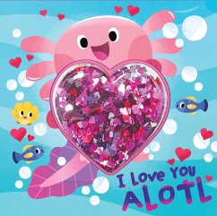 I Love You Alotl - Acampora, Courtney