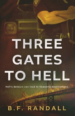 Three Gates to Hell - Randall, B. F.