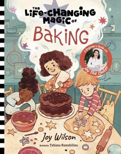 The Life-Changing Magic of Baking - Wilson, Joy; Wilson, Cliff