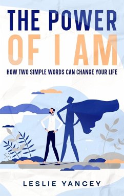 The Power of I AM - Yancey, Leslie