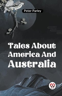 Tales About America And Australia - Parley, Peter