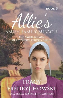 Allie's Amish Family Miracle - Fredrychowski, Tracy