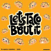 Let's Taco about It 2025 12 X 12 Wall Calendar
