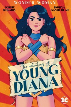 Wonder Woman: The Adventures of Young Diana - Bellaire, Jordie