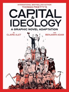 Capital & Ideology: A Graphic Novel Adaptation - Piketty, Thomas; Alet, Claire