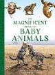The Magnificent Book of Baby Animals - Bild 1