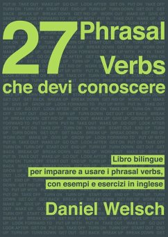27 Phrasal Verbs Che Devi Conoscere (eBook, ePUB) - Welsch, Daniel