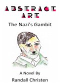 Abstract Art - The Nazi's Gambit (The Michael Turner Historical Mystery Series, #3) (eBook, ePUB)