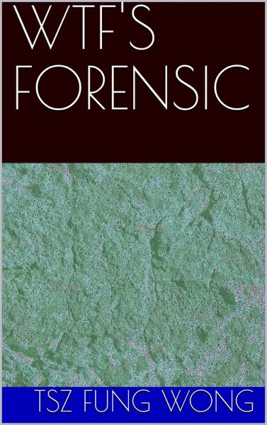 Wtf's Forensic (eBook, ePUB) Wtf's Forensic (eBook, ePUB)