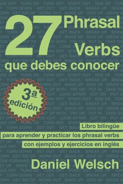 27 Phrasal Verbs Que Debes Conocer (Phrasal Verbs para la Vida, #1) (eBook, ePUB) - Welsch, Daniel
