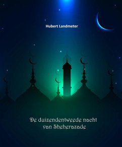 De duizendentweede nacht van Sheherazade (eBook, ePUB) - Landmeter, Hubert