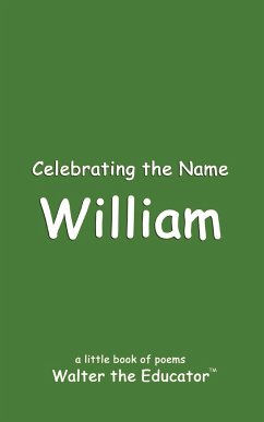 Celebrating the Name William - Walter the Educator