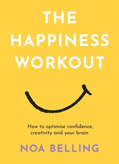 The Happiness Workout - Belling, Noa