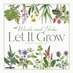 Weeds and Herbs--Let It Grow 2025 12 X 12 Wall Calendar - Willow Creek Press