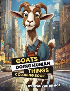 Goats Doing Human Things Coloring Book - Bishop, Brandon