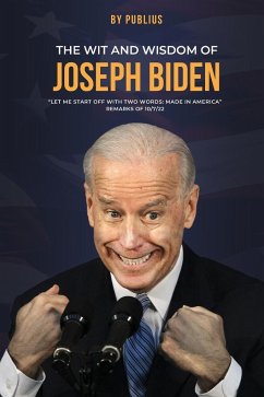 The Wit and Wisdom of Joseph Biden - Publius, X.