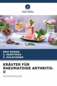 KRÄUTER FÜR RHEUMATOIDE ARTHRITIS-II - Raman, Devi;Keerthiga, S.;Kalaivanan, S.